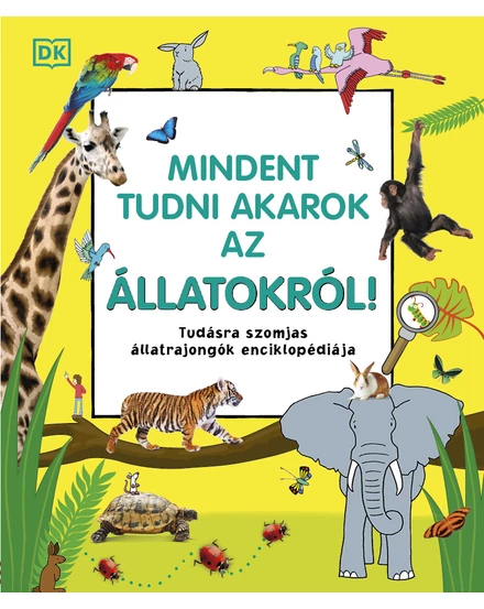 Cartographia Mindent tudni akarok az állatokról! - HVG 9789635651405