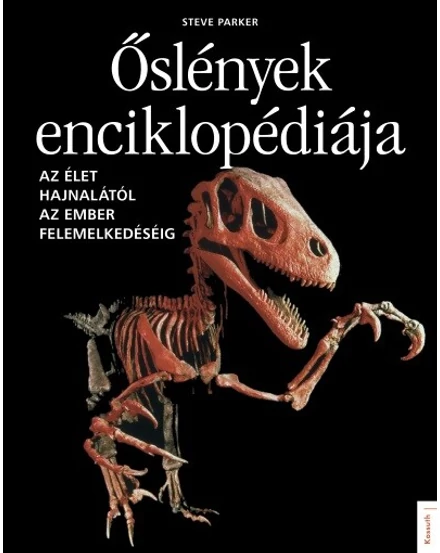 Cartographia Őslények enciklopédiája - Kossuth-9789635445158