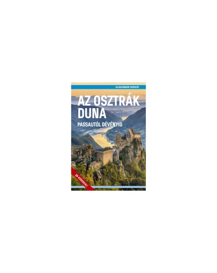Cartographia Az Osztrák Duna - Passautól Dévényig útikönyv 9786158100083