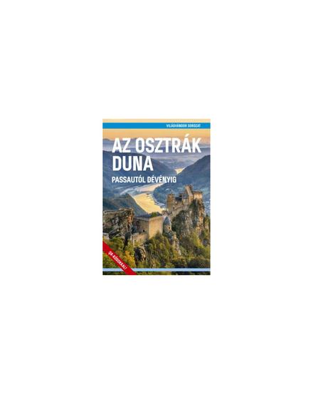 Cartographia Az Osztrák Duna - Passautól Dévényig útikönyv 9786158100083