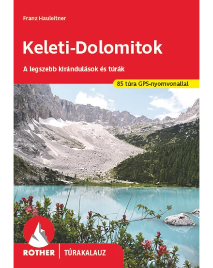 Kelet-Dolomitok Rother túrakalauz Cartographia 9786158207911