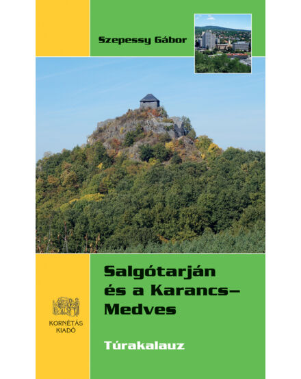 Cartographia Salgótarján és a Karancs-Medves túrakalauz-9786155937378