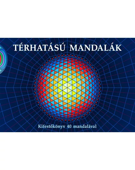 Cartographia Térhatású mandalák - Kifestőkönyv 40 mandalával 9789632912721
