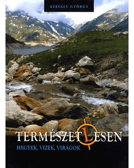 Cartographia Természetlesen - Hegyek, vizek, virágok 9789639353367