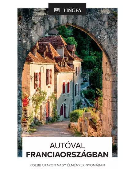 Cartographia Autóval Franciaországban útikönyv - Lingea-9789635051106