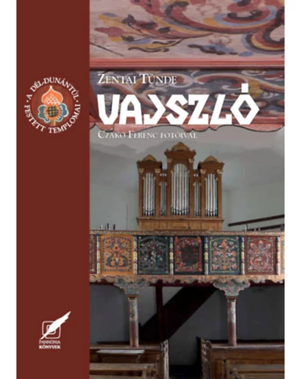 Cartographia Vajszló - A Dél-Dunántúl festett templomai sorozat 11. kötete 9786155553486