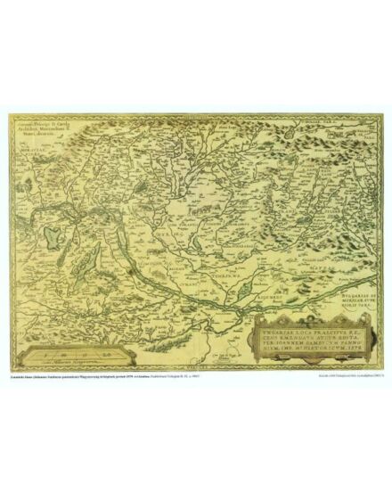 Cartographia Ungariae Loca térkép ív (1579) 39 x 54 - HM 0001000005194