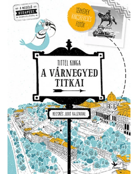 Cartographia A Várnegyed titkai - Mesélő Budapest zsebkönyvsorozat 9789634377214