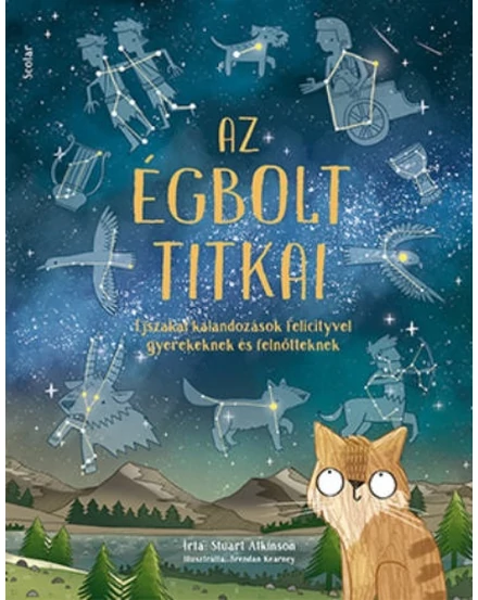 Cartographia Az égbolt titkai - Éjszakai kalandozások Felicityvel 9789632448985