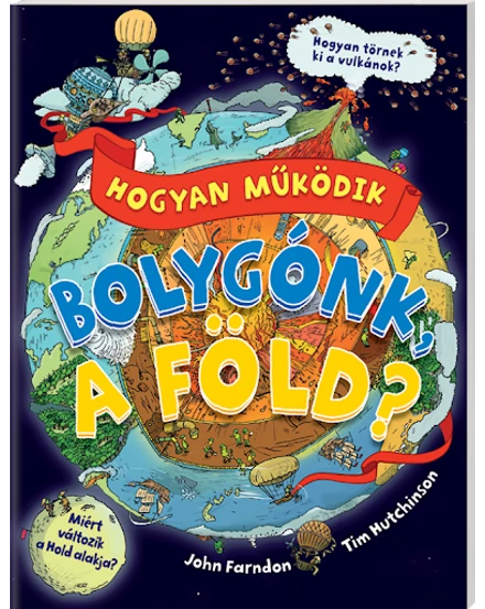 Cartographia Hogyan működik bolygónk, a Föld? 9789632945644