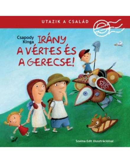 Cartographia Irány Vértes és a Gerecse -Utazik a család ! 9789634036463