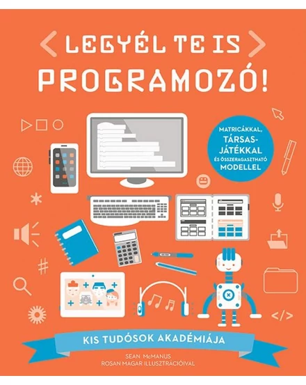Cartographia Legyél Te is programozó! könyv - Kolibri 9789634371496