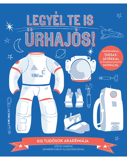 Cartographia Legyél Te is Űrhajós! könyv - Kolibri 9789634370802