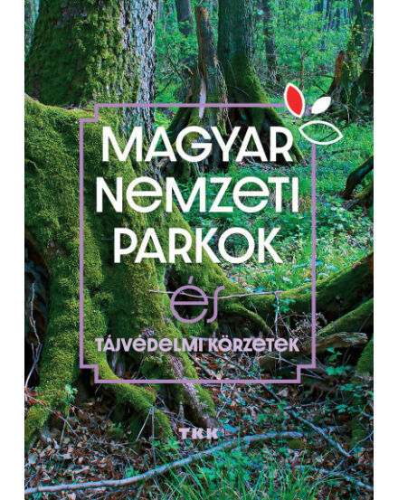 Cartographia Magyar nemzeti parkok és tájvédelmi körzetek 9789635101078