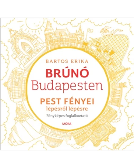 Cartographia Brúnó Budapesten, Pest fényei-Fényképes foglalkoztató 9789634862192