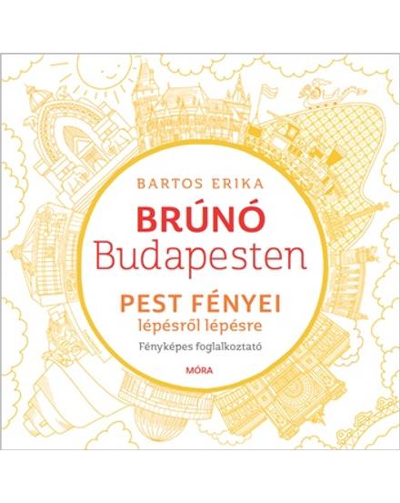 Cartographia Brúnó Budapesten, Pest fényei-Fényképes foglalkoztató 9789634862192