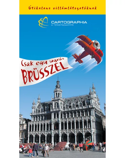 Cartographia Brüsszel villámkalauz 9789633528228