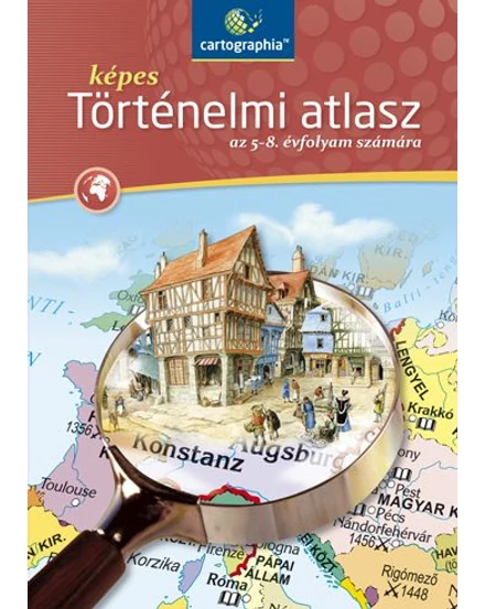 Cartographia Képes történelmi atlasz (CR-0042) 9789632625553