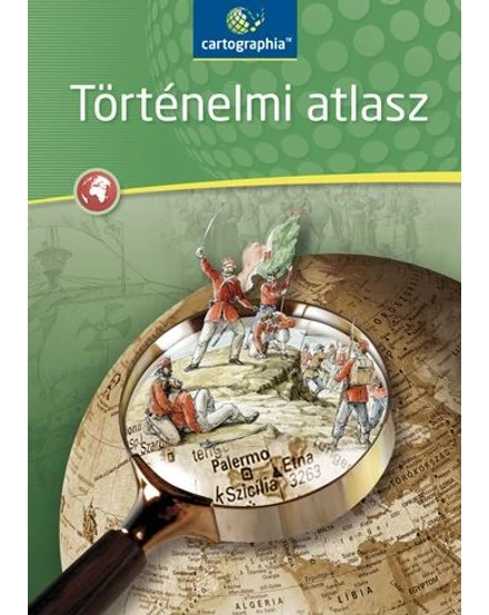 Cartographia Történelmi atlasz ált. és középiskolák számára (CR-0062) 9789632625560