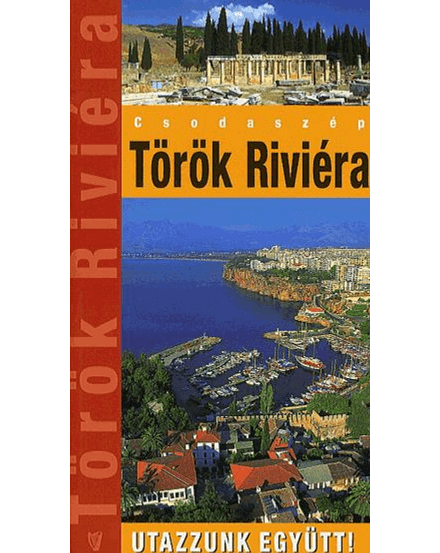 Cartographia Török Riviéra útikönyv 9789637617508