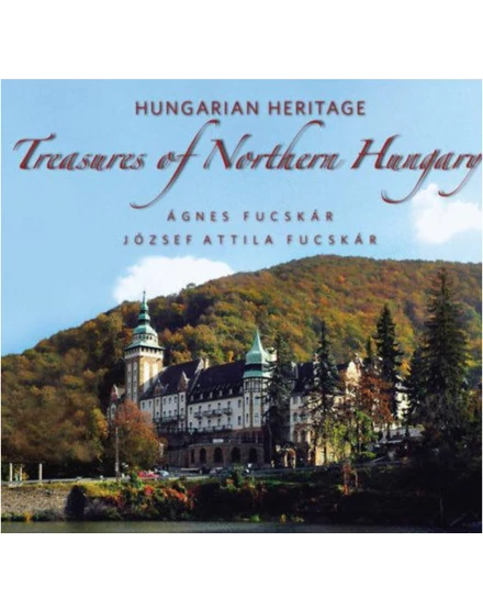 Cartographia Észak-Magyarország kincsei  angol nyelvű 9789630998123